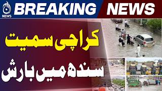Karachi Rain Update | Sindh Weather Alert | Rainfall Across Cities Pakistan - Aaj News