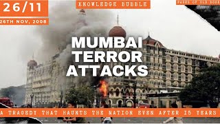 Knowledge Bubble Chapter-7 2611 Mumbai Terror Attacks, The Horror That Mumbai Endured In 2008