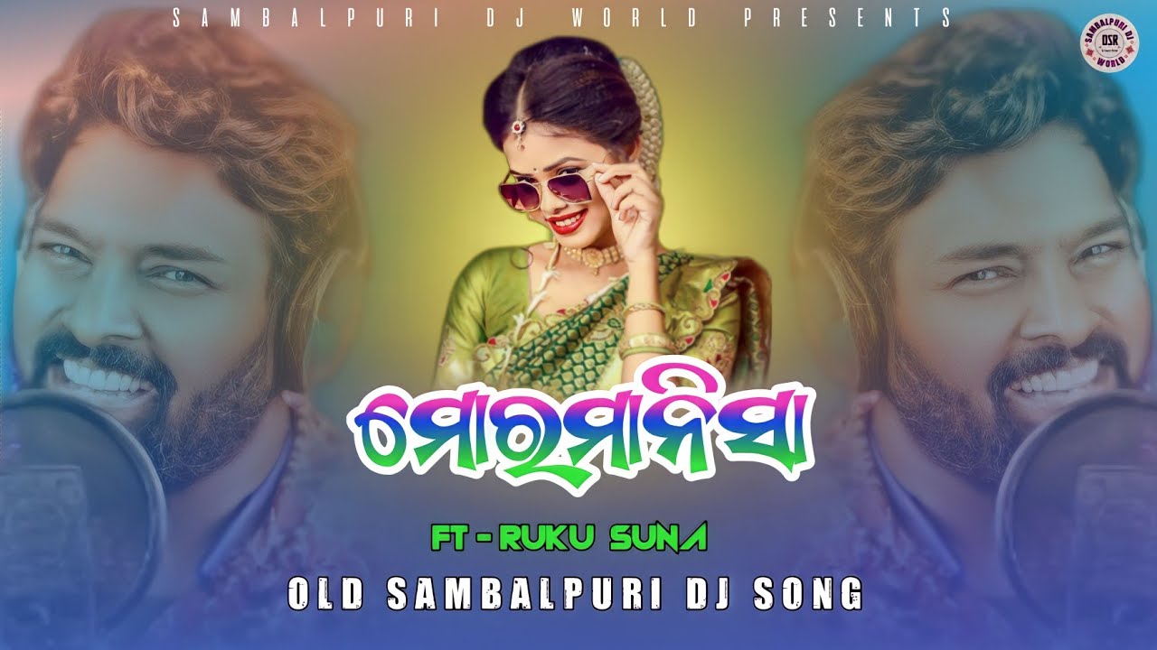 Mor Manisha  Ft Ruku Suna Mix Dj Sanjeev Remix  Old Sambalpuri Dj Songmp3