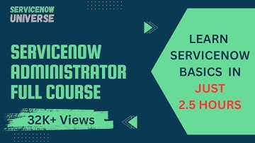 ServiceNow System Administrator Full Course | Learn ServiceNow Basics in just 2.5 Hours