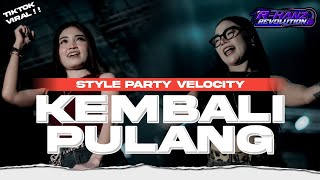 Newdj Kembali Pulang Style Velocity Terbaru Viral Tiktok 2k26 Rhanz Revolution 