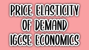 Price Elasticity of Demand (#11) | IGCSE ECONOMICS (0455)