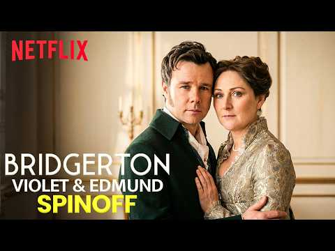 Bridgerton Violet & Edmund Spinoff First Look (2027) | First Look & Trailer
