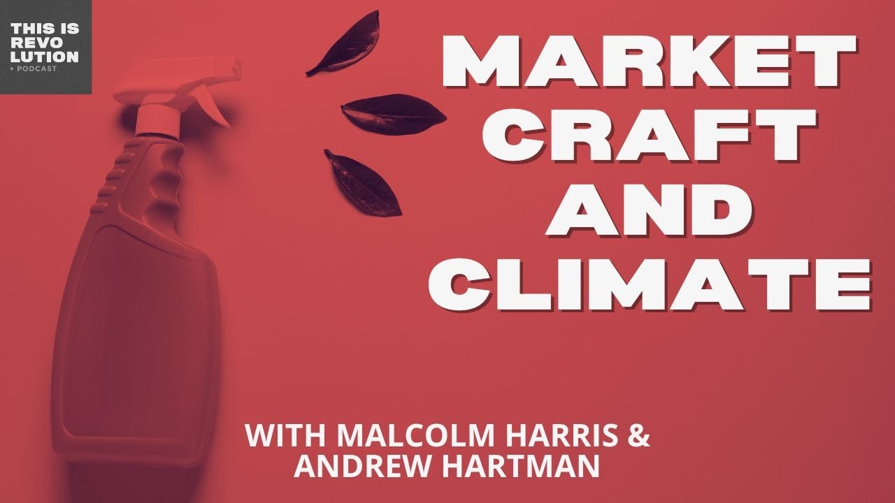 Marketcraft and Climate с участием Малкольма Харриса и Эндрю Хартмана