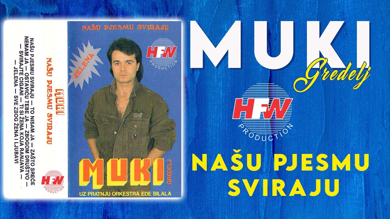 Muki Gredelj - Našu pjesmu sviraju ( Audio 1991 )