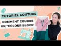 Tutoriel couture  comment coudre un colour block