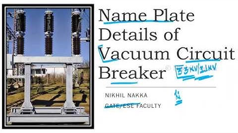 Vacuum Circuit Breaker Name Plate Details Explained | Nikhil Nakka