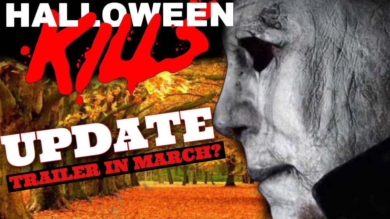 Halloween Kills (2020) UPDATE WHEN’S THE TRAILER DROPPING? YouTube