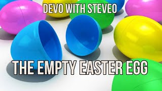 The Empty Easter Egg