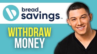 How to Withdraw Money From Bread Savings Account