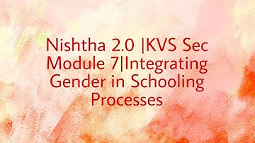 Nishtha 2.0 |Module 7|Integrating Gender in Schooling Processes|Quiz answers