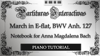 How to play piano: march in E-flat, BWV Anh. 127 PIANO TUTORIAL - J. S. Bach.