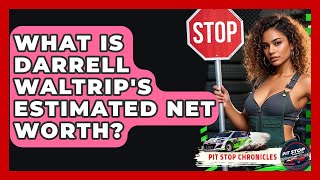 What Is Darrell Waltrip's Estimated Net Worth? - Pit Stop Chronicles