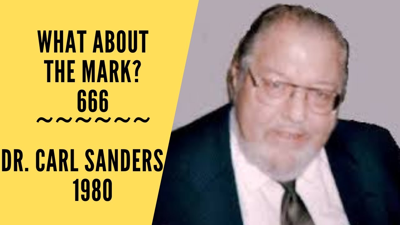 What about the Mark? 666 by Dr. Carl Sanders 1980 YouTube