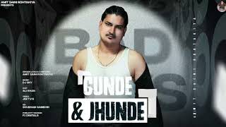 AMIT SAINI ROHTAKIYA: Gunde & Jhunde (Official Video) | New Haryanvi Songs Haryanavi 2025
