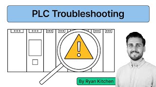 PLC Troubleshooting 101:   Basic Tips and Tricks