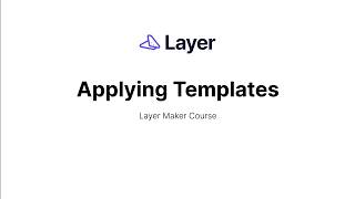 Layer Maker Course: Applying Project Templates