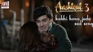 Kabhi Hona Juda Ft Hayat and Murat Latest Romantic Song 2017