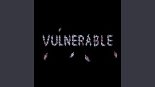 Download Lagu Vulnerable Download Lagu Vulnerable