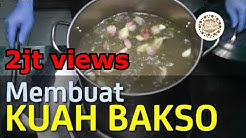 MEMBUAT KUAH BAKSO - Durasi: 7.49. 