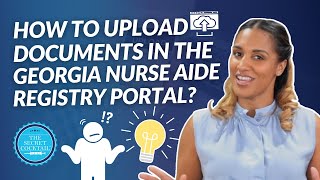 How to upload documents in the Georgia Nurse Aide Registry Portal.
