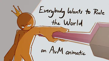 Everybody Wants to Rule the World || AvM animatic