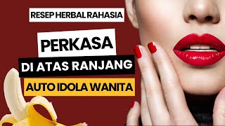 CATAT! INI DIA RAMUAN AGAR STAMINA PERKASA, TAHAN LAMA DAN KUAT DI RANJANG | SOLUSI HERBAL