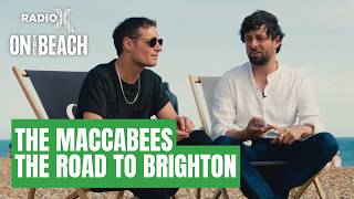 The Maccabees - The Long Road To Brighton | Radio X On The Beach