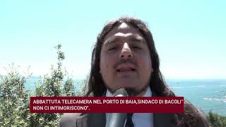 ABBATTUTA TELECAMERA NEL PORTO DI BAIA, SINDACO DI BACOLI: NON CI INTIMORISCONO