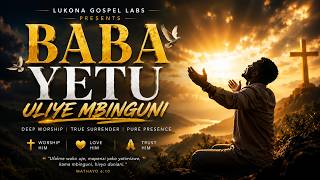Lukona-Baba Yetu Uliye Mbinguni (Official Audio) 2026  powerful  prayer