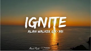 Alan Walker & K-391 - Ignite (Lyrics)