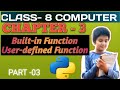 What is Built-in Function? What is User -defined function?@SANDHYASHUKLA-h2y 