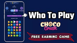 Who to Play Choco Crush ||Choco Crush No Investment Free Earning Game screenshot 5