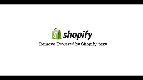 Easy Methods to Remove 'Powered by Shopify' from Your Shopify Themes