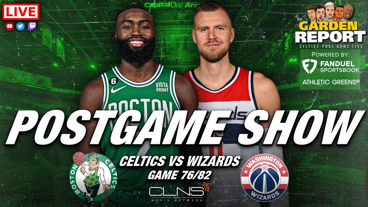 LIVE Garden Report Celtics vs Wizards Postgame Show