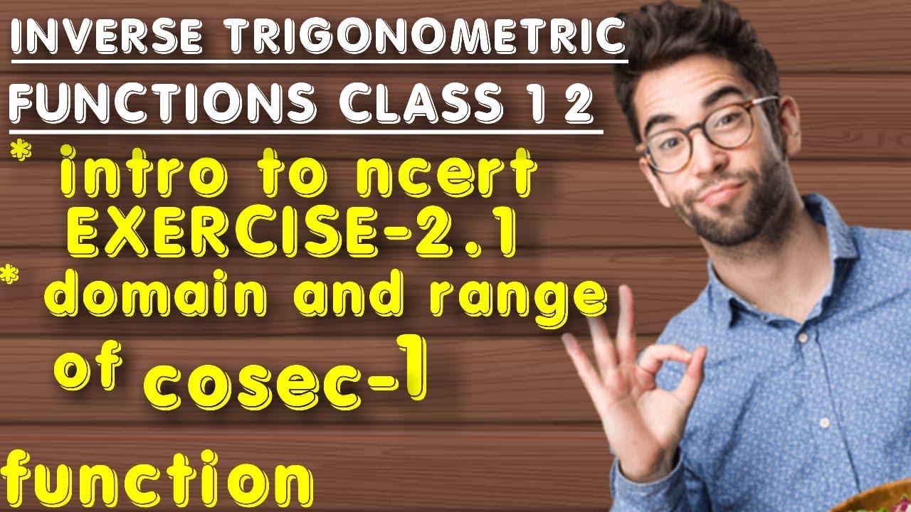 inverse trigonometric functions class 12 |DOMAIN AND RANGE OF cosec ...