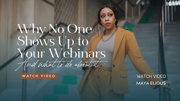 Why No One Shows Up To Your Webinars (And What You Can Do About It) | Q&A w/ Maya Elious