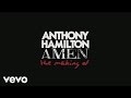 Anthony Hamilton - Amen (Behind The Scenes)