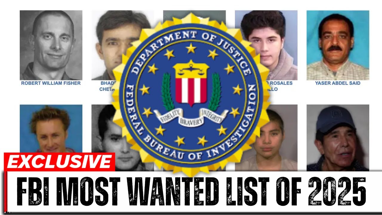 FBI Releases Top Most Wanted Fugitives of 2025 | Run When You See Them ...