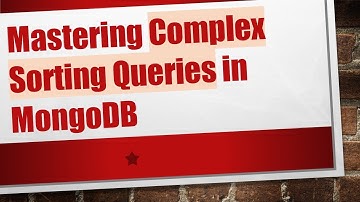 Mastering Complex Sorting Queries in MongoDB