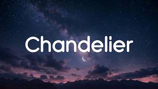 Sia - Chandelier (Lyrics)