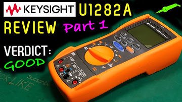 🔴 Keysight U1282A Multimeter Review - Sponsored by Keysight - Part 1 - No.1032