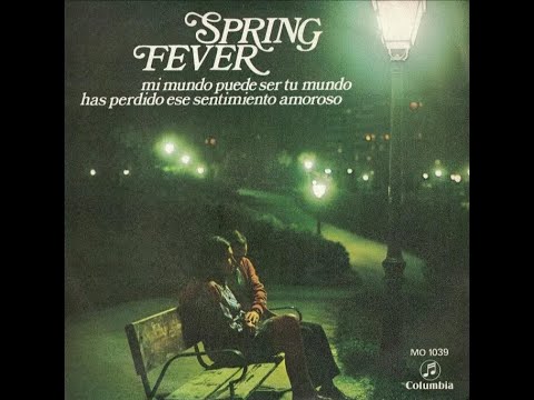 Spring Fever (2) — SPRING FEVER My World Could Be Your World 1970