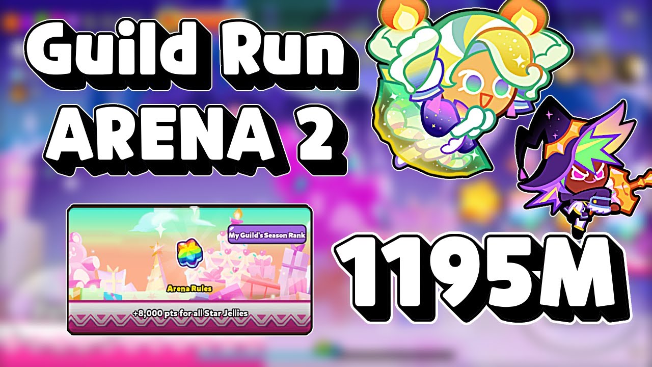 [Guild Run] Arena 2 (1195M) Together at Wish Camp Season | Cookie Run ...