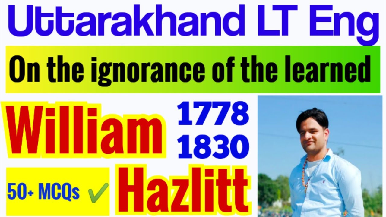 William Hazlitt, Uttarakhand LT English ✅🔥