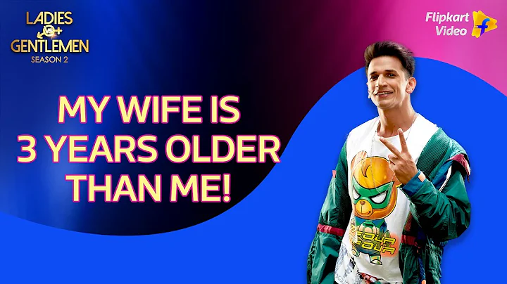 Prince Narula's 'age is just a number' theory | Ladies v/s Gentlemen S2 | Flipkart Video​ - DayDayNews