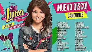 Soy Luna 2 - La Vida Es Un Sueño (Disco Completo)