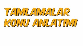 Tamlamalar Konu Anlatimi Ygs Kampi 16 Türkçe