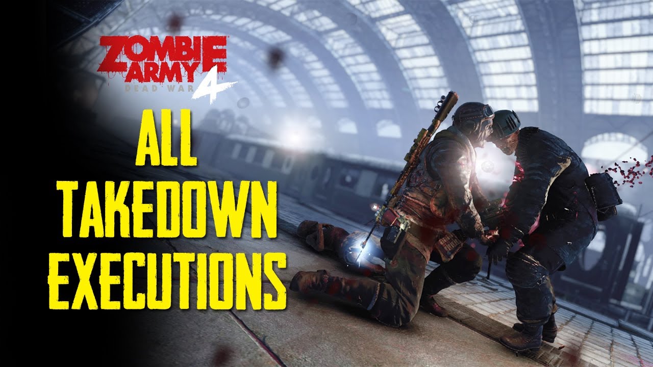 Zombie Army 4 All Takedown Executions Finishers YouTube