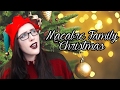 Macabre Family Christmas | Storytime!